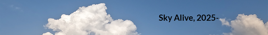Sky Alive, 2025-